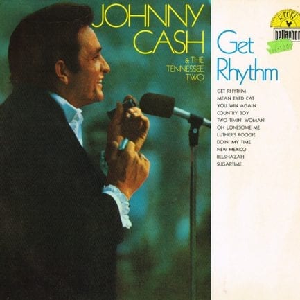 Cash, Johnny & The Tennessee Two ‎– Get Rhythm
