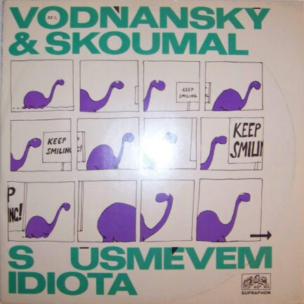 Vodňanský & Skoumal – S Úsměvem Idiota