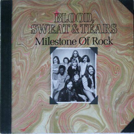 Blood, Sweat And Tears – Milestone Of Rock